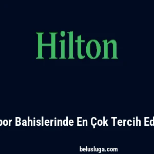 Hiltonbet: Spor Bahislerinde En Çok Tercih Edilen Oyunlar