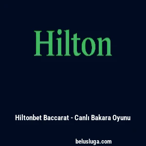 Hiltonbet Baccarat - Canlı Bakara Oyunu